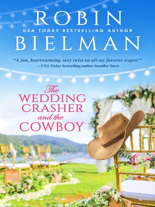 Title details for The Wedding Crasher and the Cowboy by Robin Bielman - Wait list